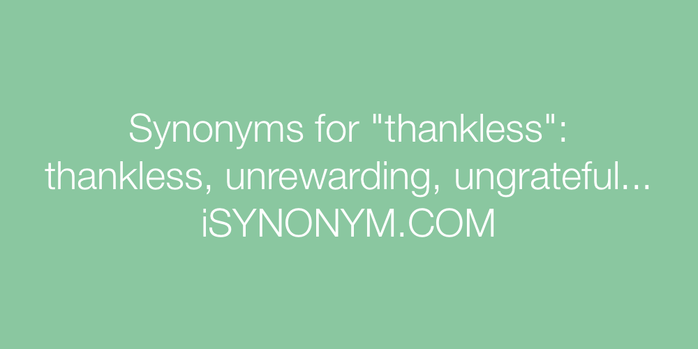 Synonyms thankless