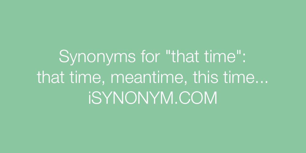 Synonyms that time