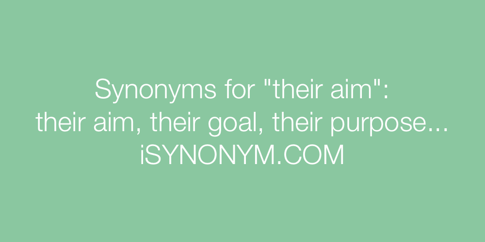 Synonyms their aim