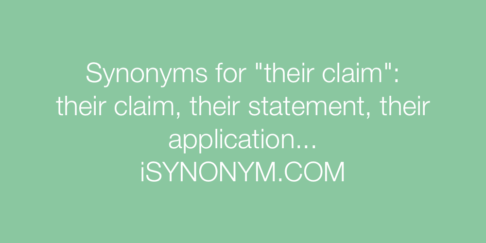 Synonyms their claim