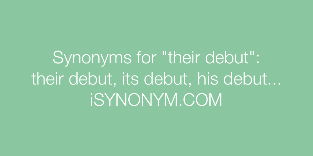 Synonyms their debut