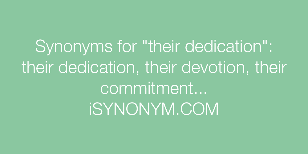 Synonyms their dedication