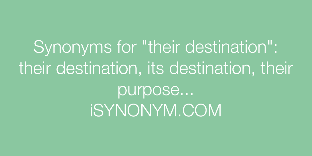 Synonyms their destination