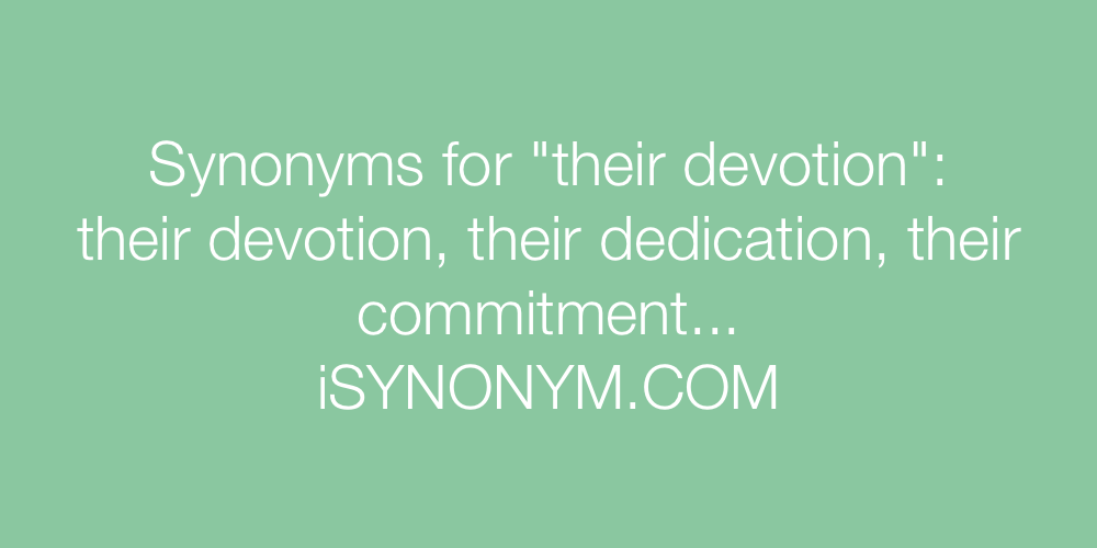 Synonyms their devotion