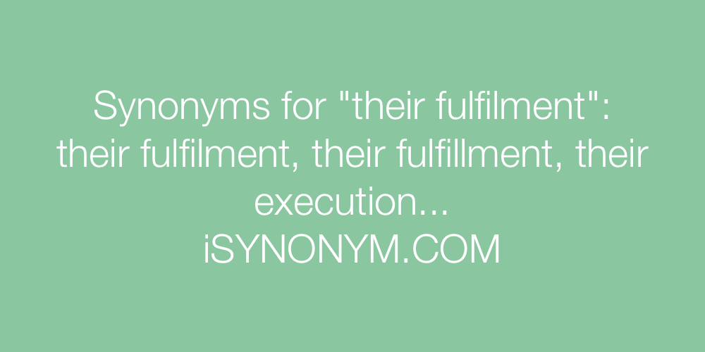 Synonyms their fulfilment
