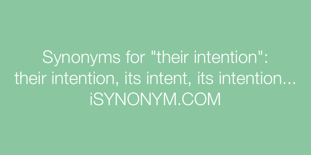 Synonyms their intention
