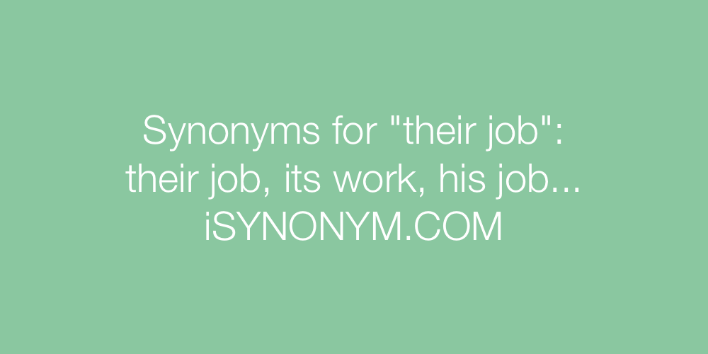 Synonyms their job