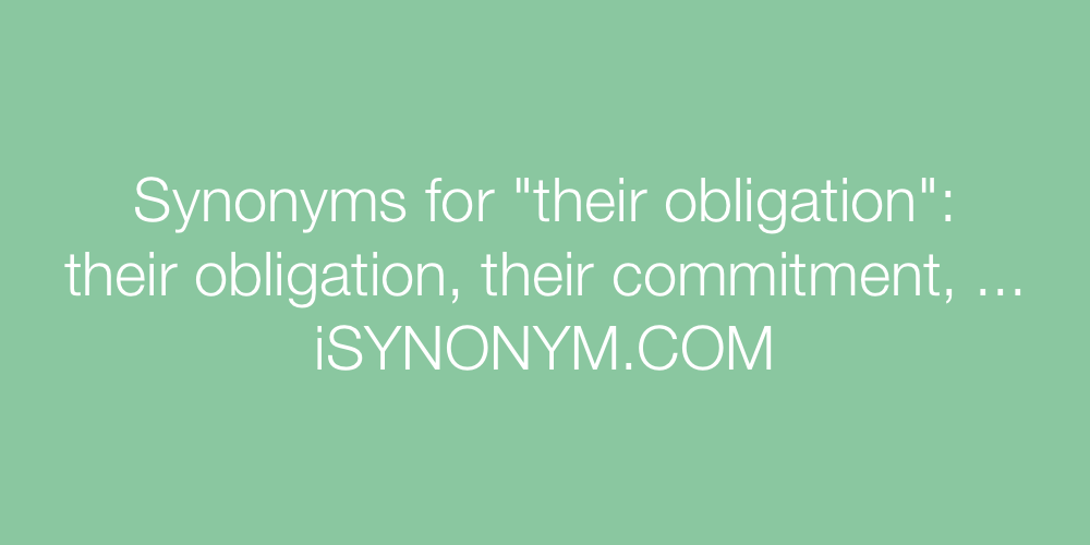 Synonyms their obligation