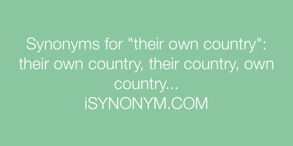 Synonyms their own country