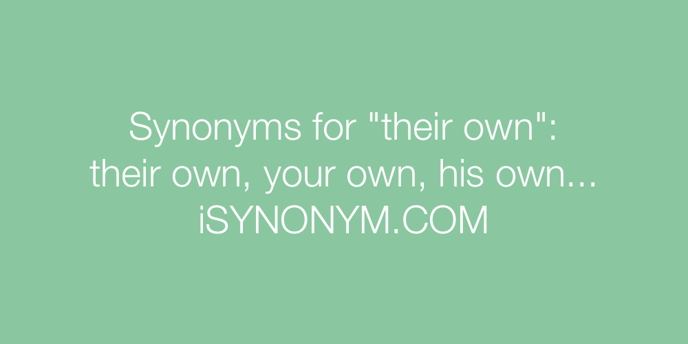 Synonyms their own