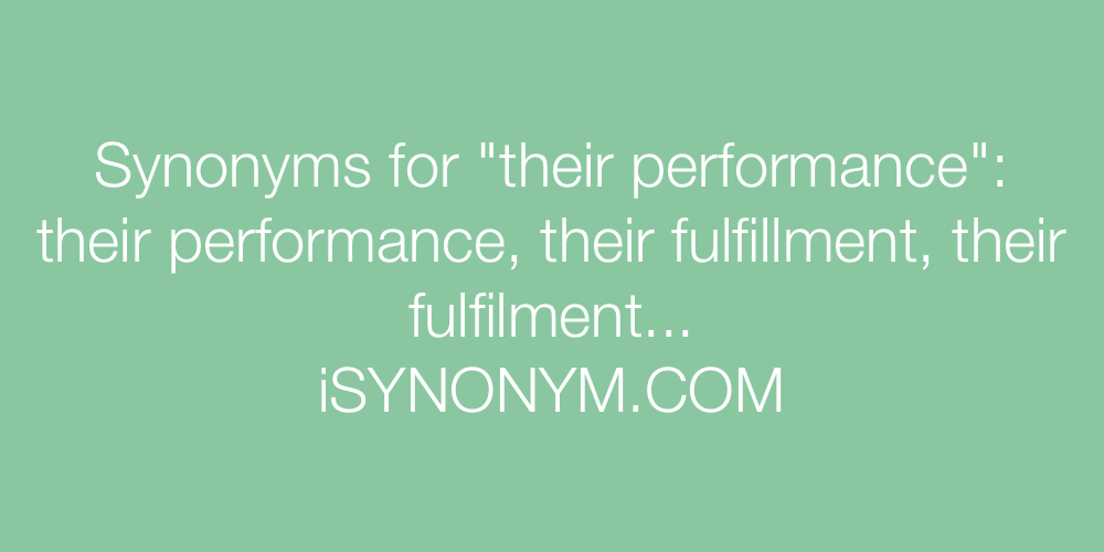 Synonyms their performance