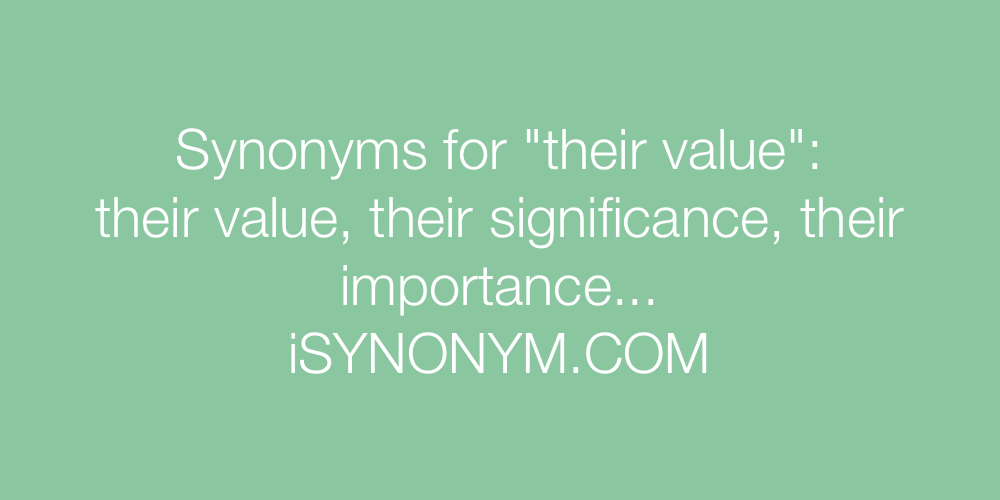 Synonyms their value