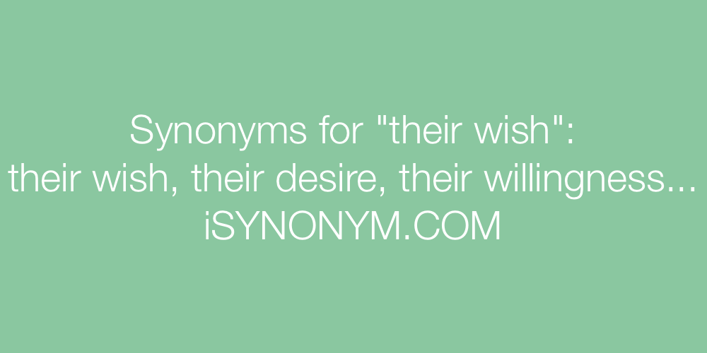 Synonyms their wish