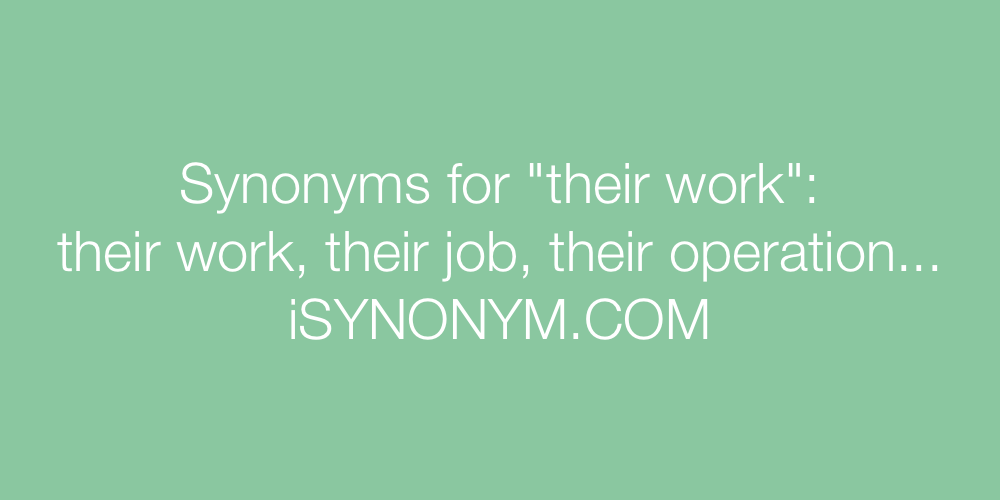 Synonyms their work