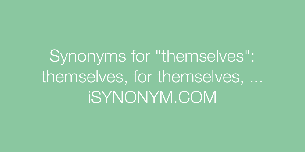 Synonyms themselves