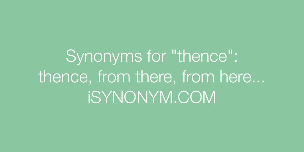 Synonyms thence