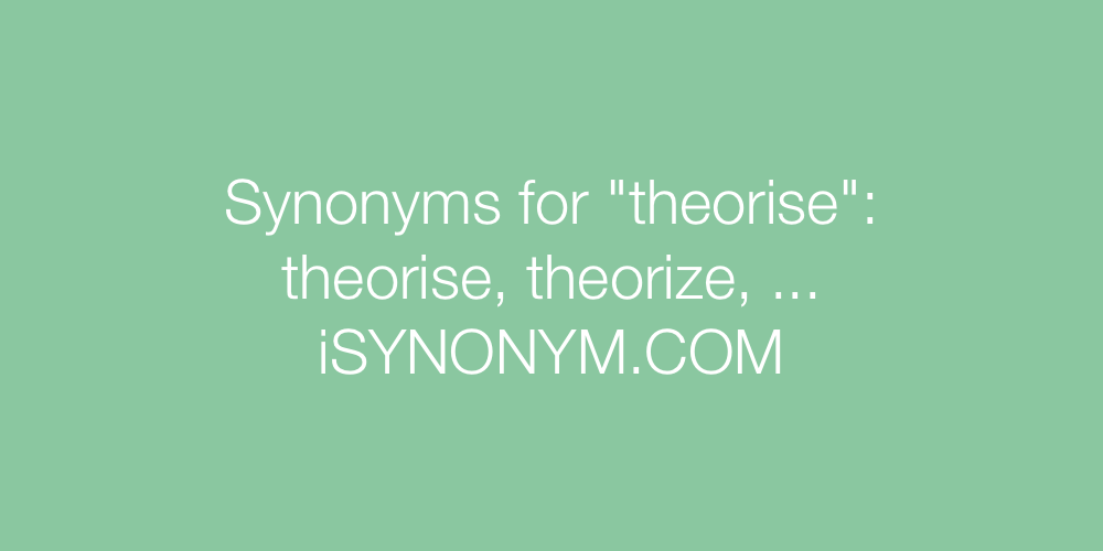 Synonyms theorise