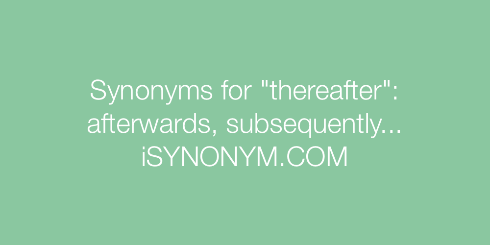 Synonyms thereafter