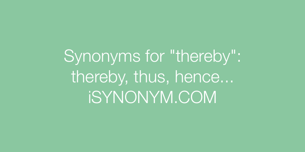 Synonyms thereby