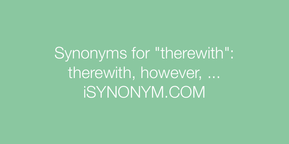 Synonyms therewith
