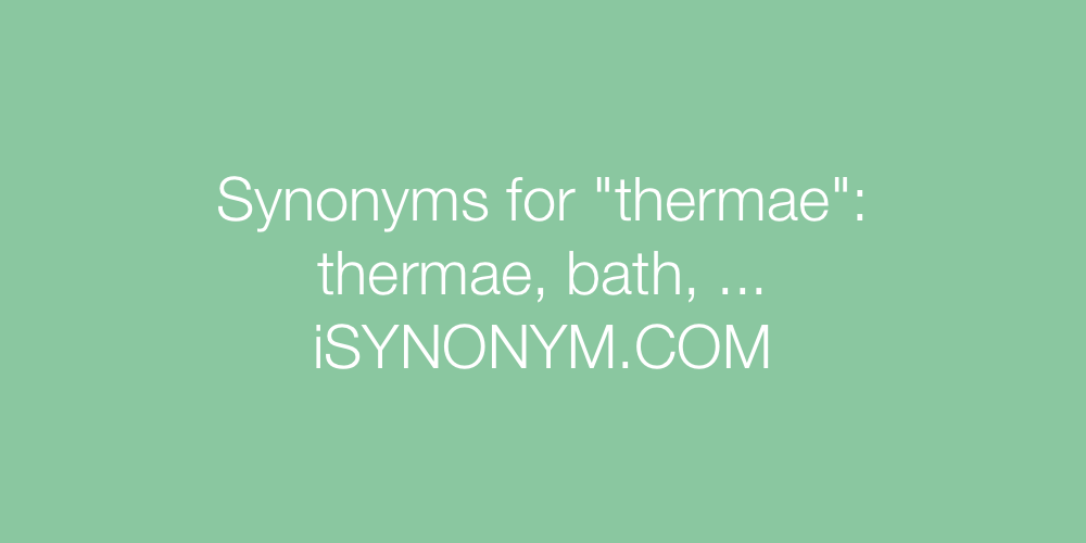 Synonyms thermae