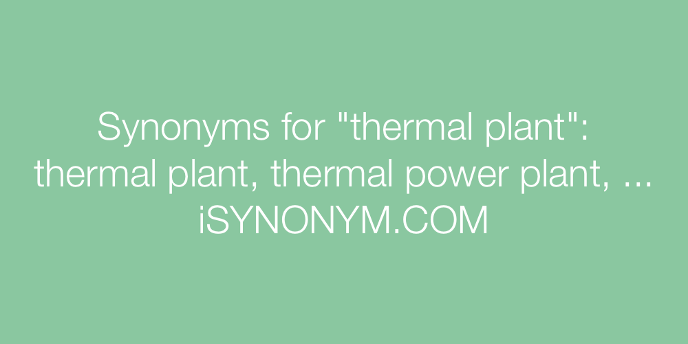Synonyms thermal plant