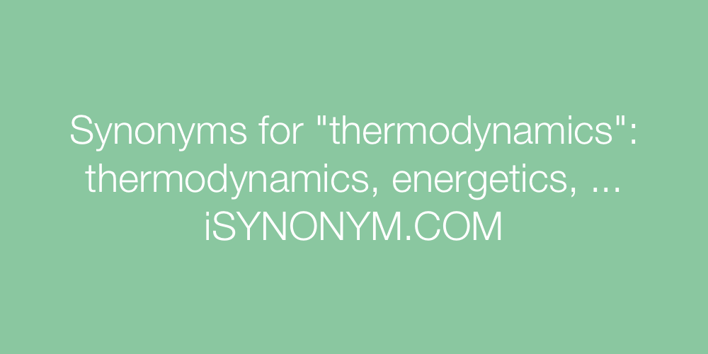 Synonyms thermodynamics