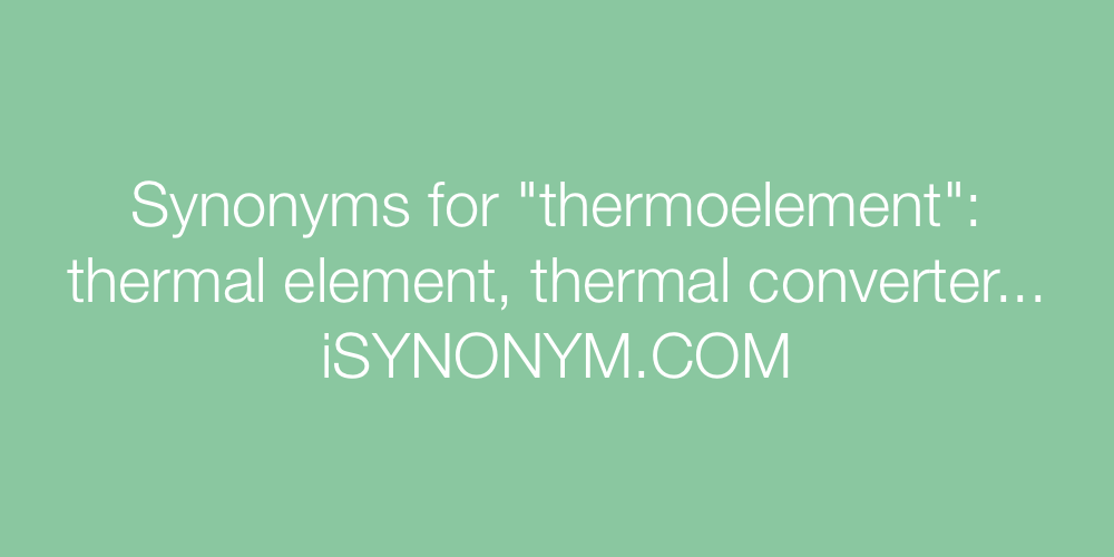 Synonyms thermoelement