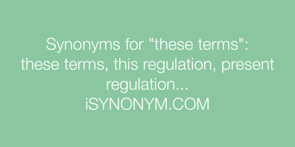 Synonyms these terms