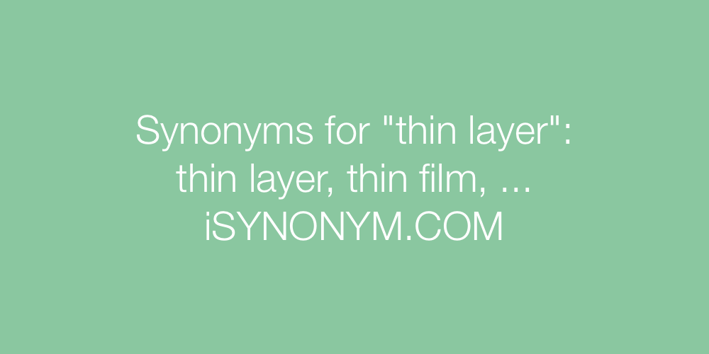 Synonyms thin layer