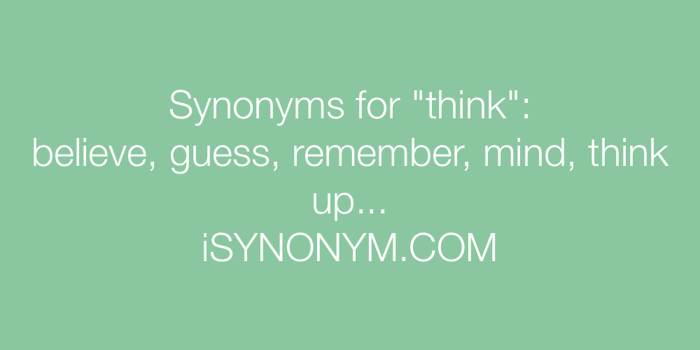 Synonyms think