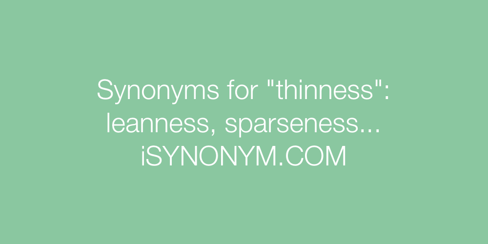 Synonyms thinness