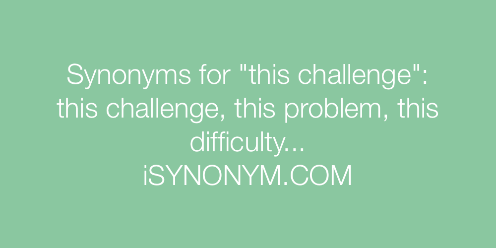 Synonyms this challenge