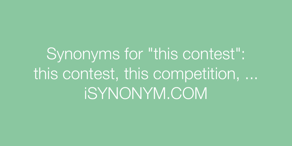 Synonyms this contest