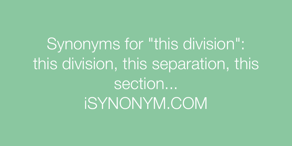 Synonyms this division