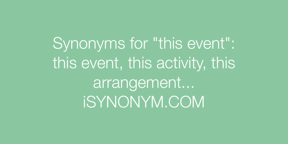 Synonyms this event