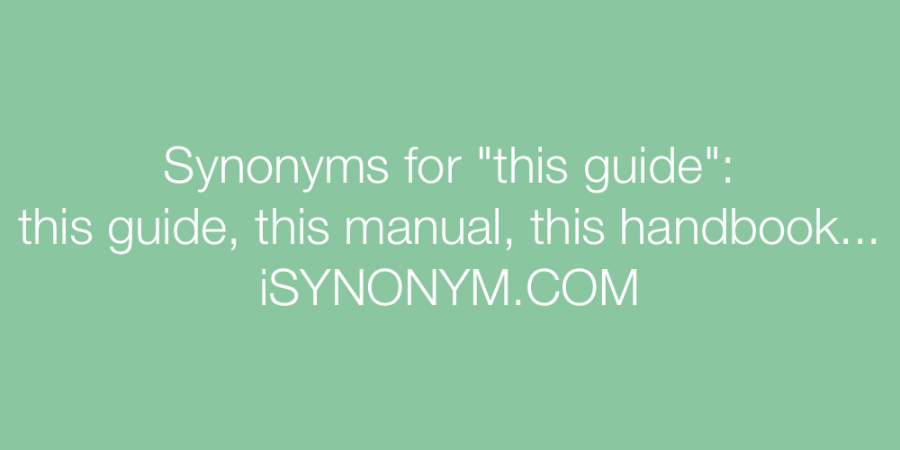 Synonyms this guide