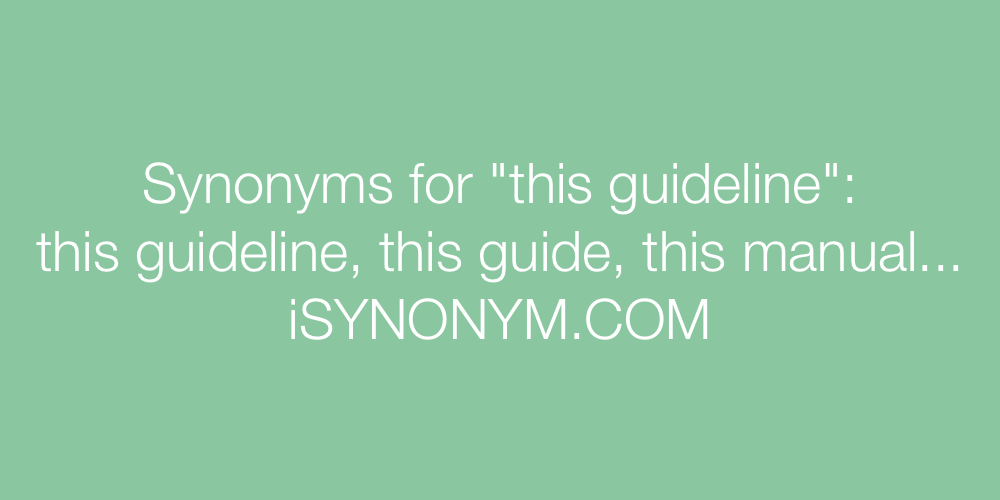 Synonyms this guideline