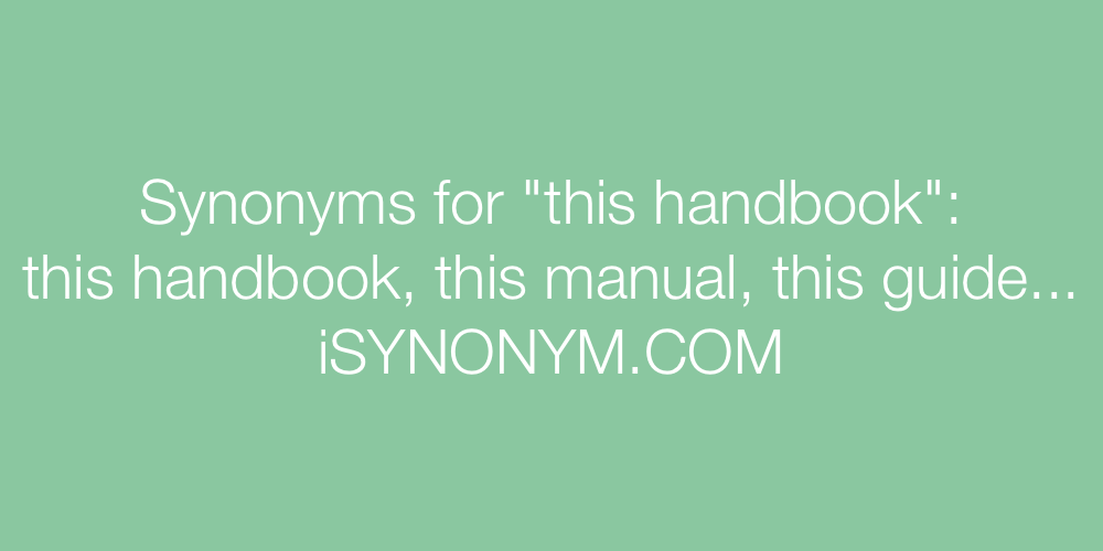 Synonyms this handbook