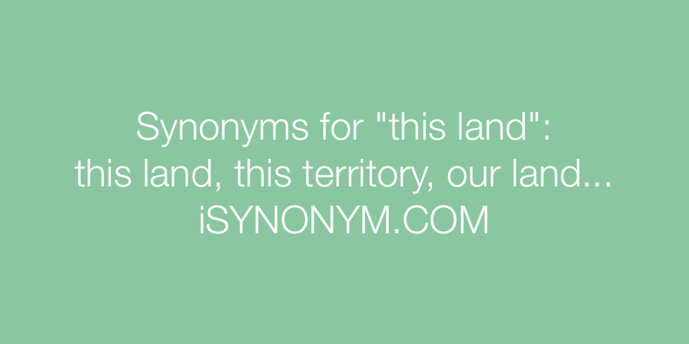 Synonyms this land