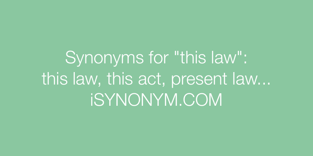 Synonyms this law