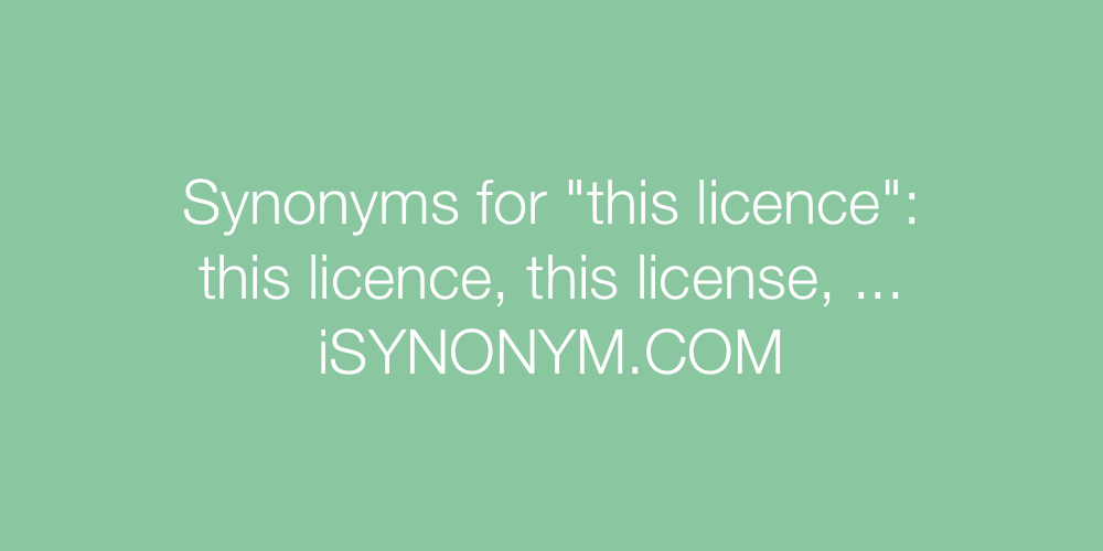 Synonyms this licence