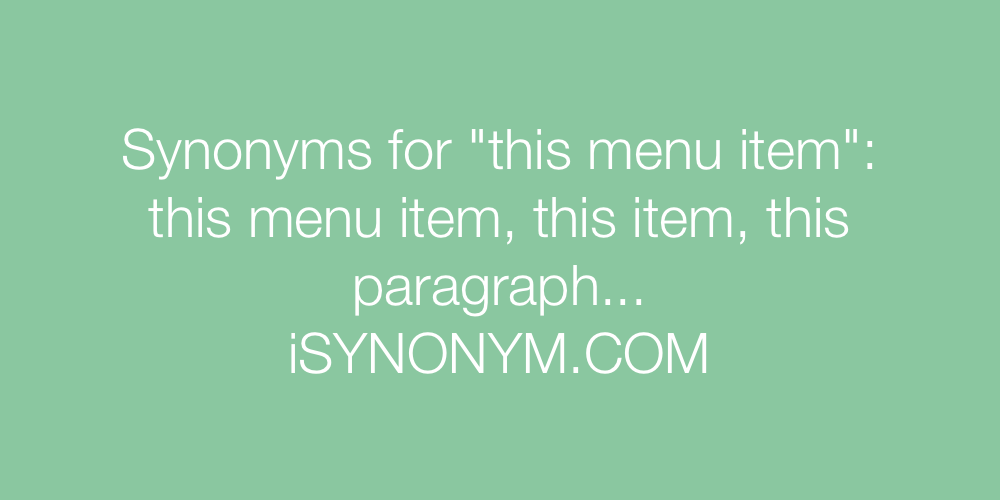 Synonyms this menu item