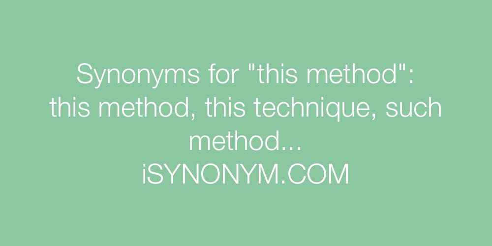 Synonyms this method