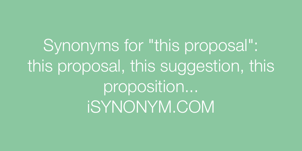 Synonyms this proposal