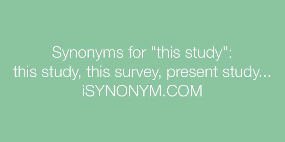 Synonyms this study