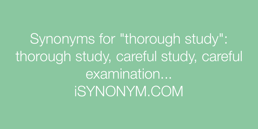 Synonyms thorough study