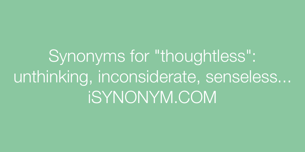 Synonyms thoughtless