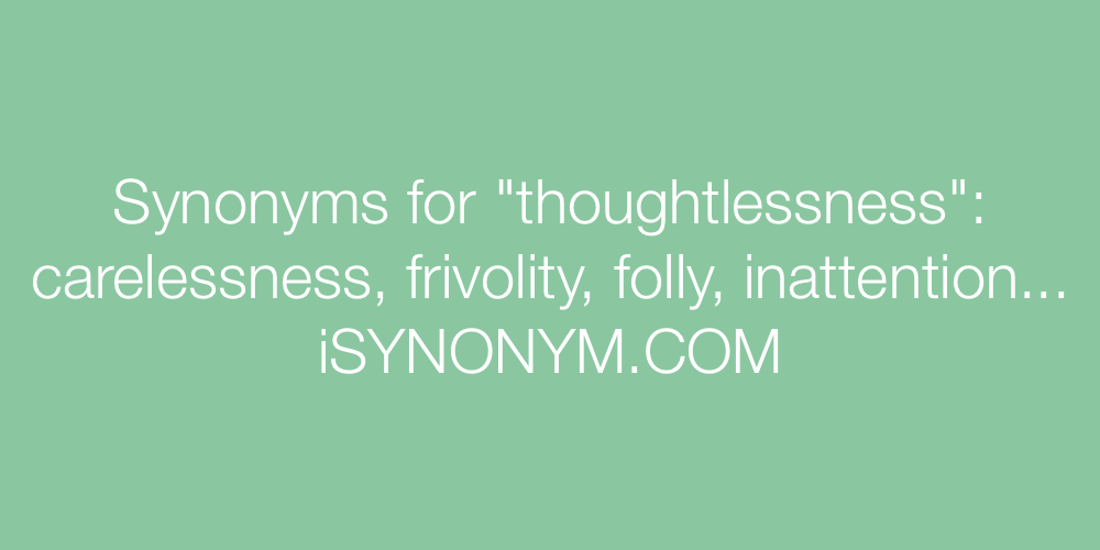 Synonyms thoughtlessness