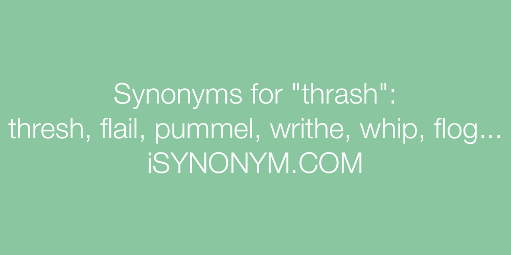 Synonyms thrash